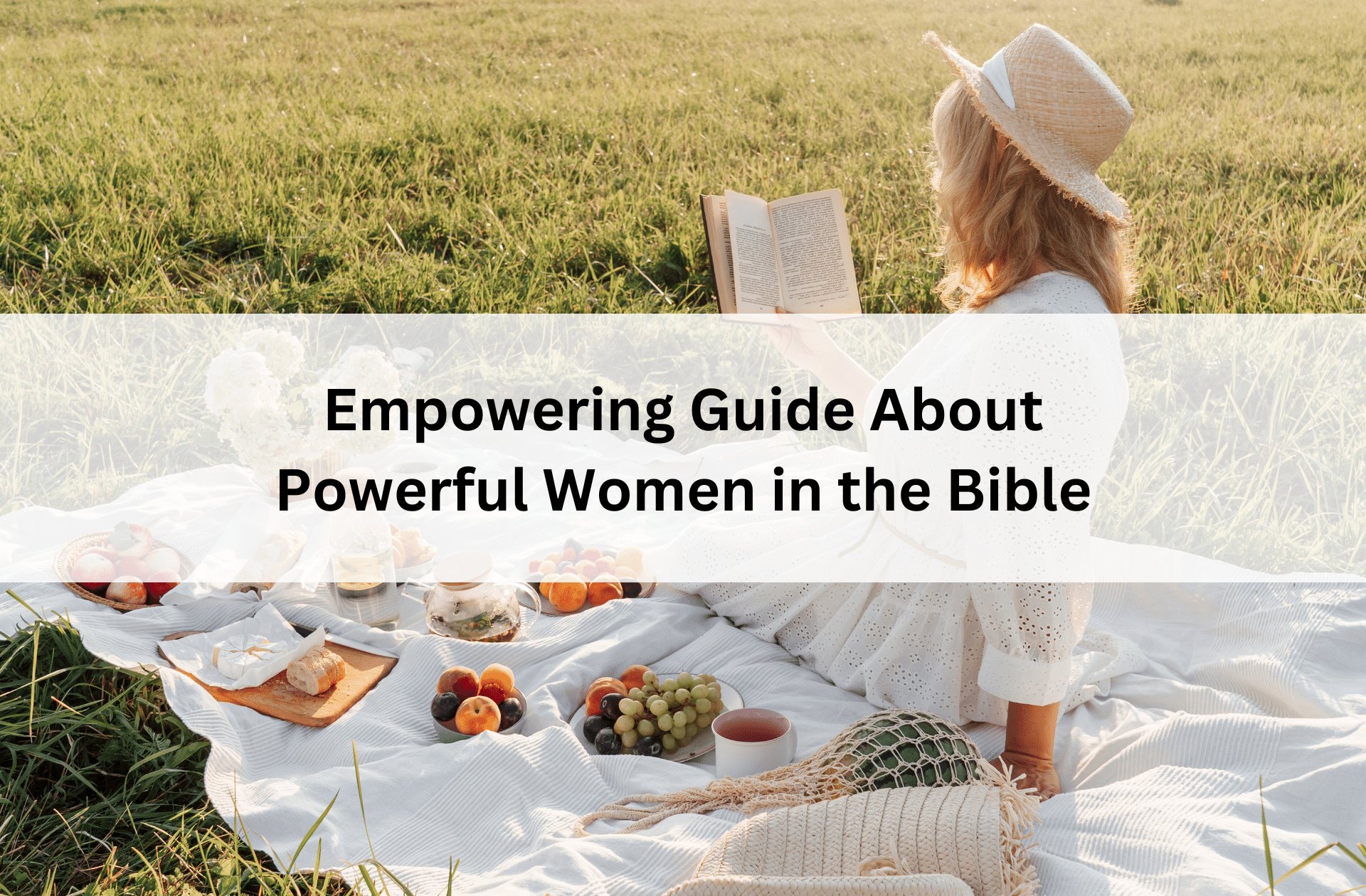 Empowering Guide About Powerful Women in the Bible
