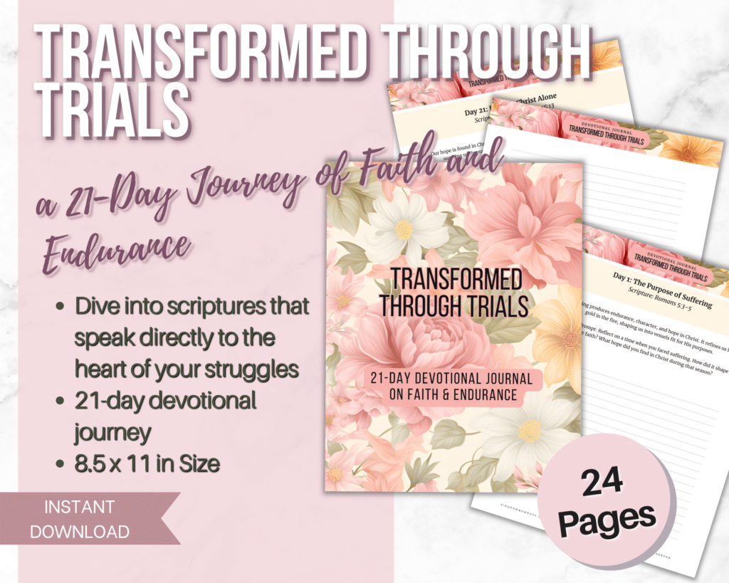 Alt text: "Promotional image for 'Transformed Through Trials,' a 21-day devotional journal. Features floral cover design, text about faith and endurance, and mentions 24 pages, 8.5x11 inches, instant download."