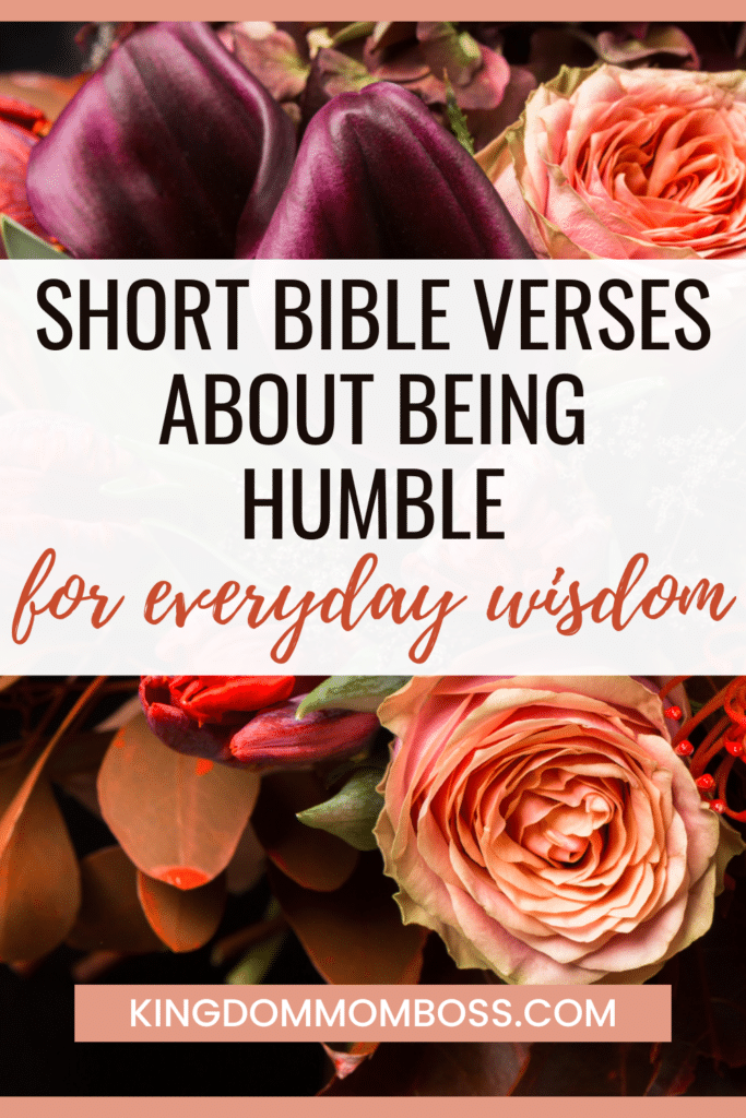 Text reads "Short Bible Verses About Being Humble for Everyday Wisdom" over a floral background of pink roses and dark purple lilies. Warm, inspirational tone.
