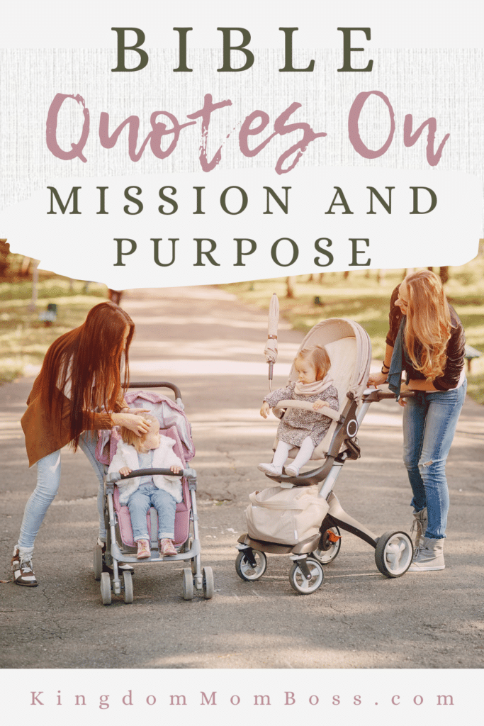 Two women with strollers, each holding a toddler, smiling on a sunlit path. Text reads, "Bible Quotes on Mission and Purpose" above them.