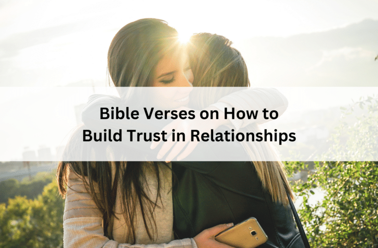 Two people embrace warmly with a sunlit backdrop. Text overlay reads, "Bible Verses on How to Build Trust in Relationships." The mood is affectionate and serene.