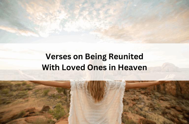 A person with outstretched arms faces a scenic landscape under a glowing sky. Text reads, "Verses on Being Reunited with Loved Ones in Heaven." Tranquil and hopeful mood.