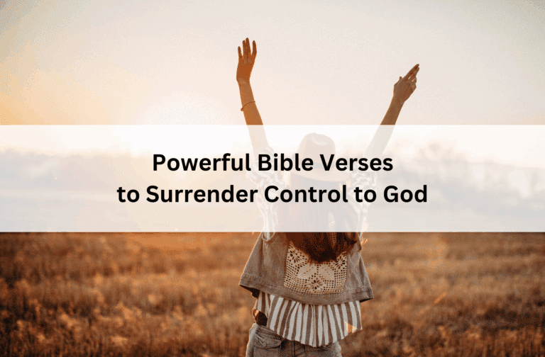 Woman in hat standing in a sunlit field with arms raised, with text overlay: “Powerful Bible Verses to Surrender Control to God.”