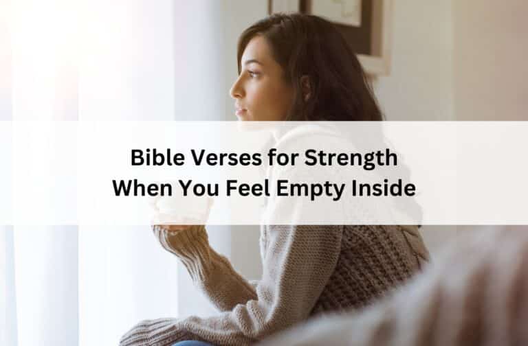 Woman in a cozy sweater sits by the window holding a mug, looking reflective, with text overlay: “Bible Verses for Strength When You Feel Empty Inside.”