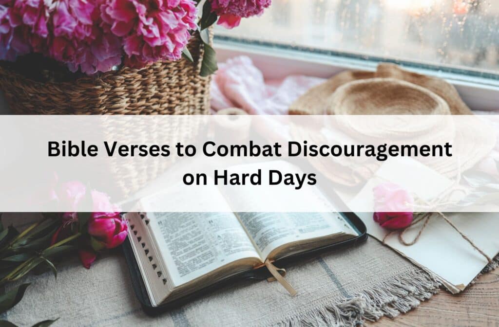 Open Bible surrounded by pink flowers and a sun hat beside text about Bible verses that bring hope, strength, and encouragement on hard days.
