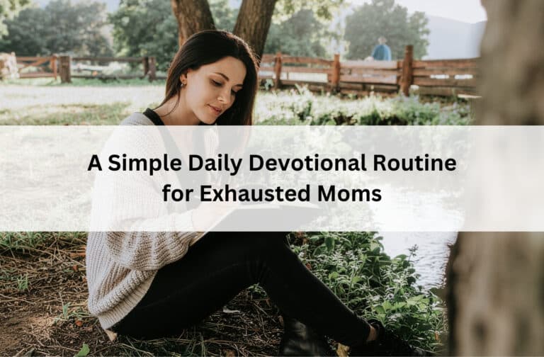 Woman journals by a creek beneath the title “A Simple Daily Devotional Routine for Exhausted Moms.”
