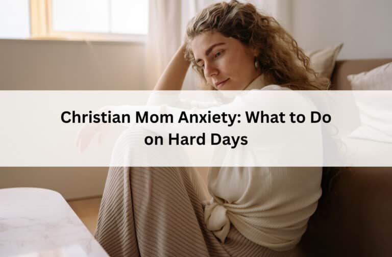 Anxious Christian mom sits curled on a sofa beneath the title “Christian Mom Anxiety: What to Do on Hard Days.”