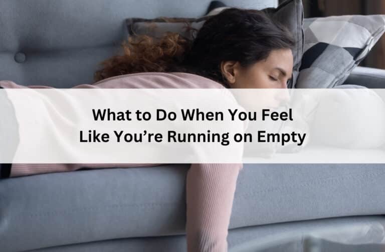 Exhausted woman lies face-down on a sofa beneath the title “What to Do When You Feel Like You’re Running on Empty.”
